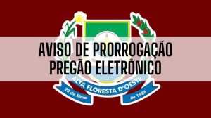Aviso de prorrogação pregão eletrônico 51/2025-registro de preço