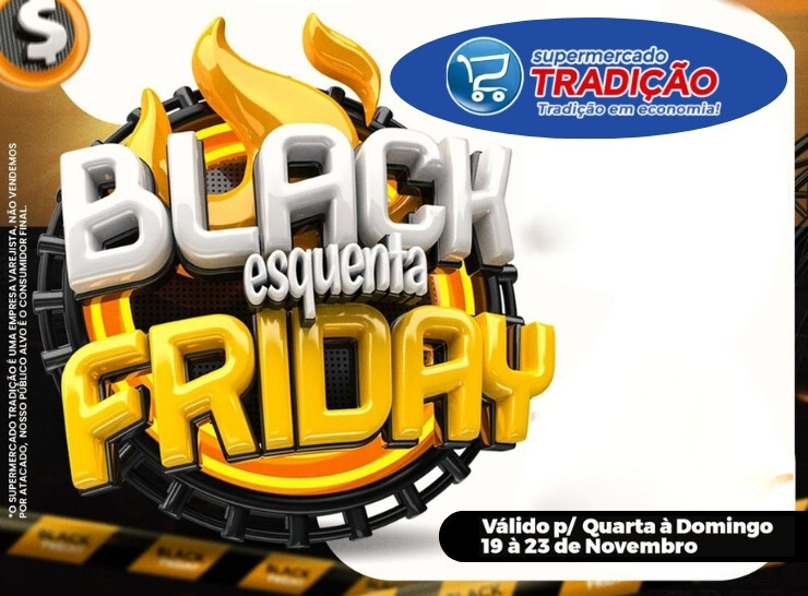 Super esquenta Black Friday Supermercado Tradição, confira!