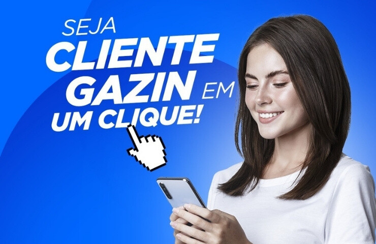Seja um cliente Gazin em um clique