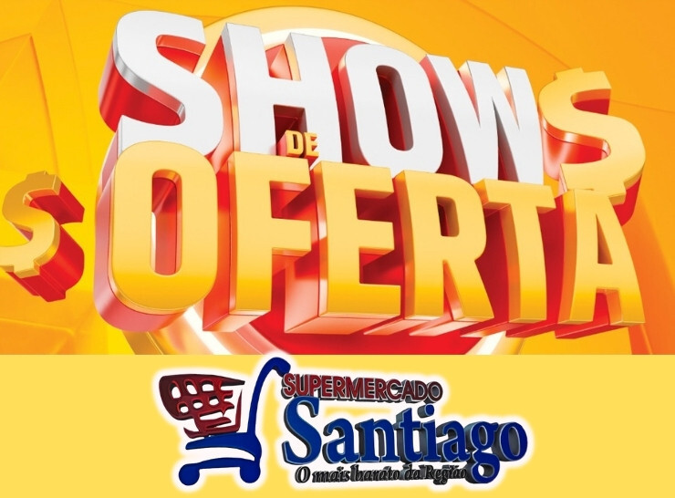 Mais um Show de ofertas no Supermercado Santiago, confira!