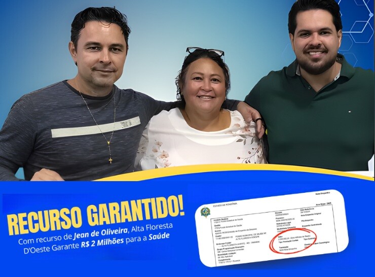 Deputado Jean de Oliveira destina R$ 2 milhões para fortalecer a saúde de Alta Floresta d'Oeste