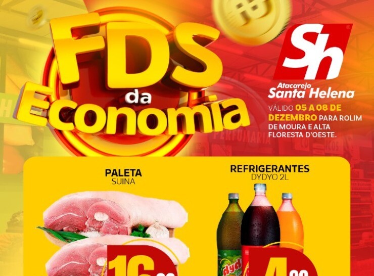 Fim de semana da economia no Atacarejo Santa Helena, confira!