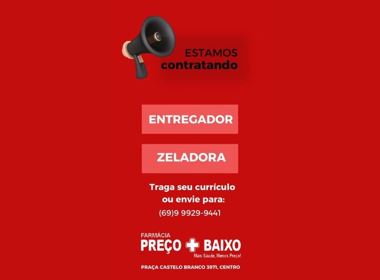 A Farmácia Preço Baixo está com Vagas de emprego para: Entregador e Zeladora!