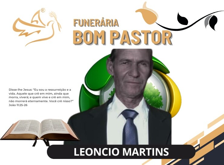 A Funerária Bom Pastor comunica o falecimento de Leôncio Martins da Silva