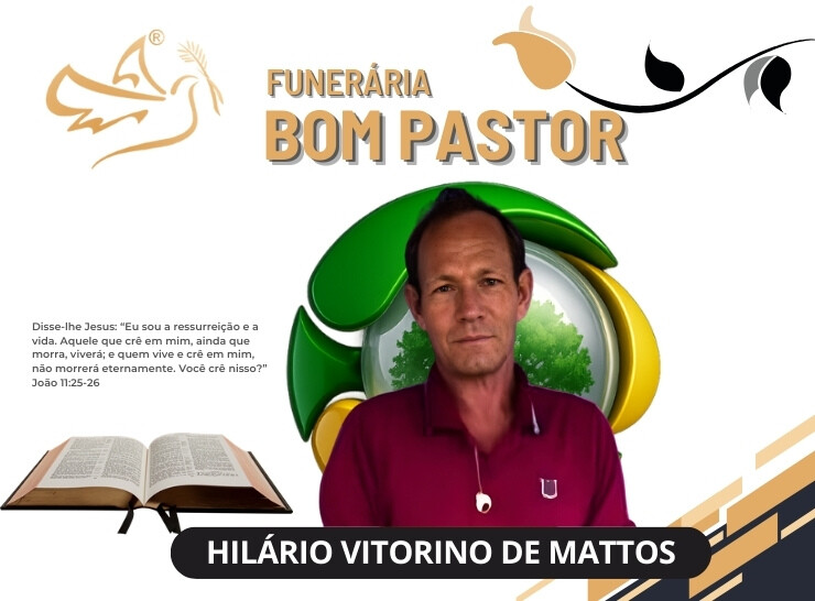 A Funerária Bom Pastor comunica o falecimento de Hilário Vitorino de Mattos