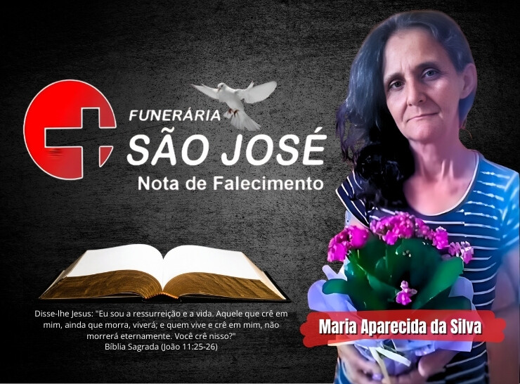 A Funerária São José comunica o falecimento de Maria Aparecida da Silva