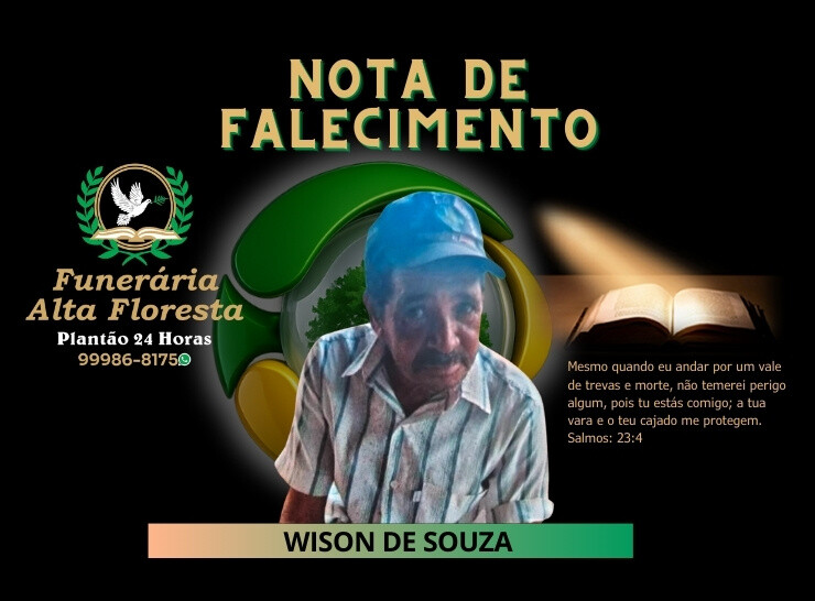 A Funerária Alta Floresta comunica o falecimento do Senhor Wison de Souza