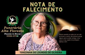 A Funerária Alta Floresta comunica o falecimento da Senhora Terezinha de Lourdes de Oliveira