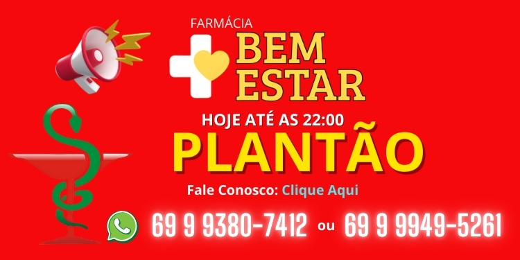 Farmácia Bem Estar Está de Plantão Hoje dia 04 de fevereiro em Alta Floresta D’Oeste