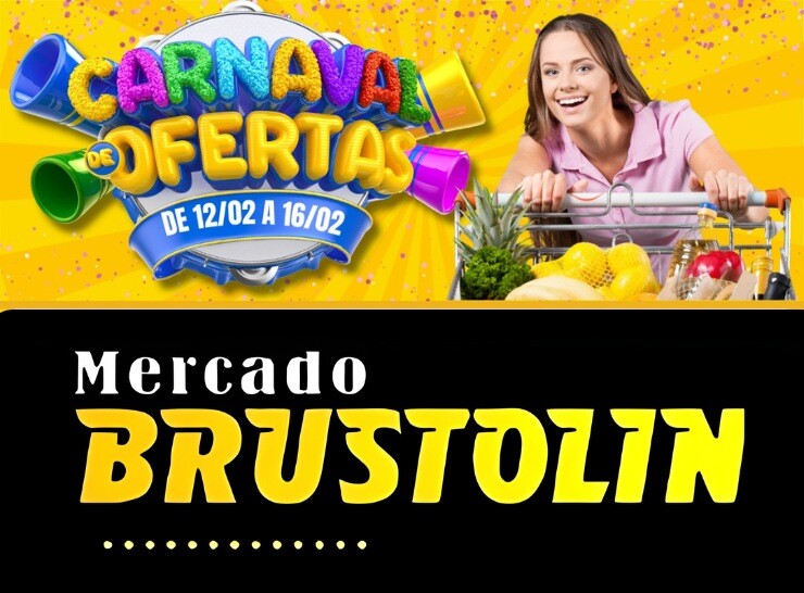 Carnaval de Ofertas no Mercado Brustolin, confira!