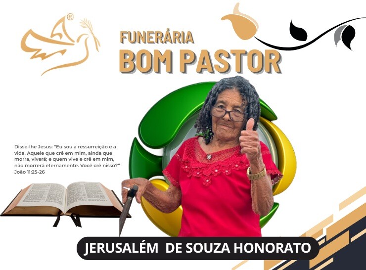 A Funerária Bom Pastor comunica o falecimento da senhora Jerusalém de Souza Honorato