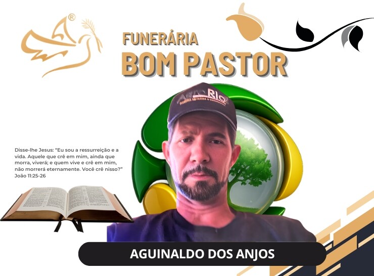 A Funerária Bom Pastor comunica o falecimento de Aguinaldo dos Anjos