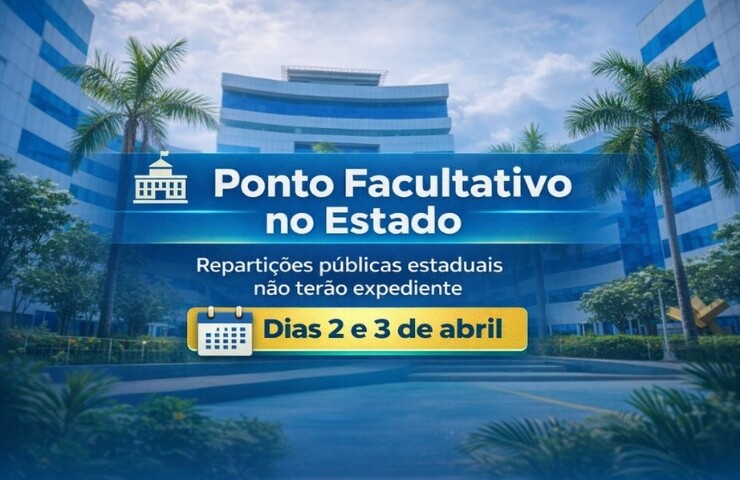 Repartições públicas estaduais terão ponto facultativo nos dias 2 e 3 de abril