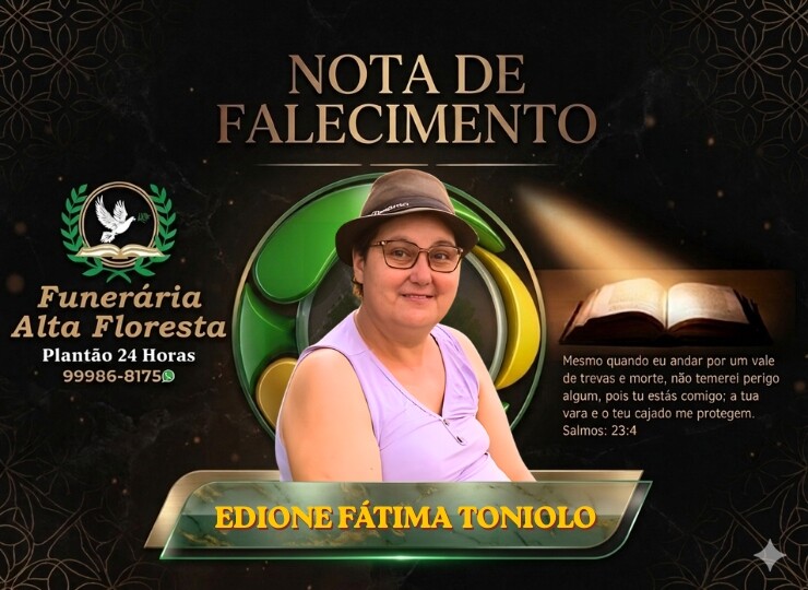 Funerária Alta Floresta comunica o falecimento da Senhora Edione Fátima Toniolo