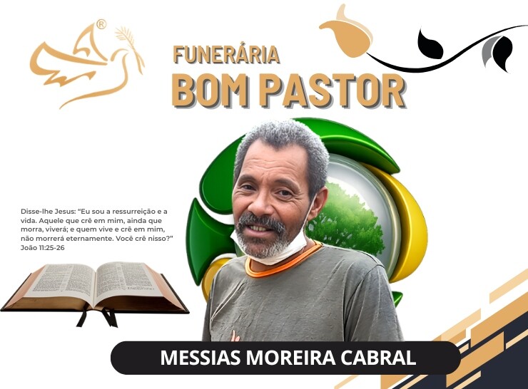 Funerária Bom Pastor comunica o falecimento de Messias Moreira Cabral
