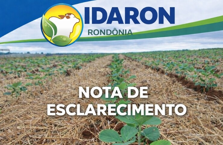 IDARON determina destruição de 80 hectares de soja por descumprimento de normas fitossanitárias em Ro