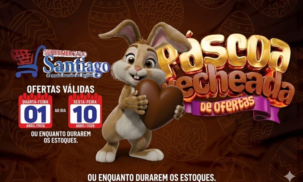 Pascoa Recheada de Ofertas no Supermercado Santiago, confira!