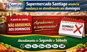 Supermercado Santiago anuncia mudança no atendimento aos domingos