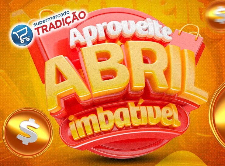 🛒 Abril imbatível no Supermercado Tradição 💥
