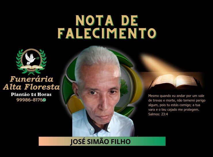 A Funerária Alta Floresta comunica o falecimento do Senhor José Simão Filho