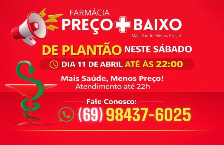 Farmácia Preço Baixo está de plantão neste sábado com atendimento até às 22h