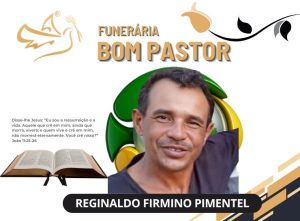 A Funerária Bom Pastor comunica o falecimento de Reginaldo Firmino Pimentel