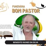 A Funerária Bom Pastor comunica o falecimento de Benedito Nunes da Silva ( Bené )