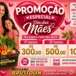 🌸 Promoção Especial dia das Mães Mercado Brustolin com sorteio de premios em dinheiro