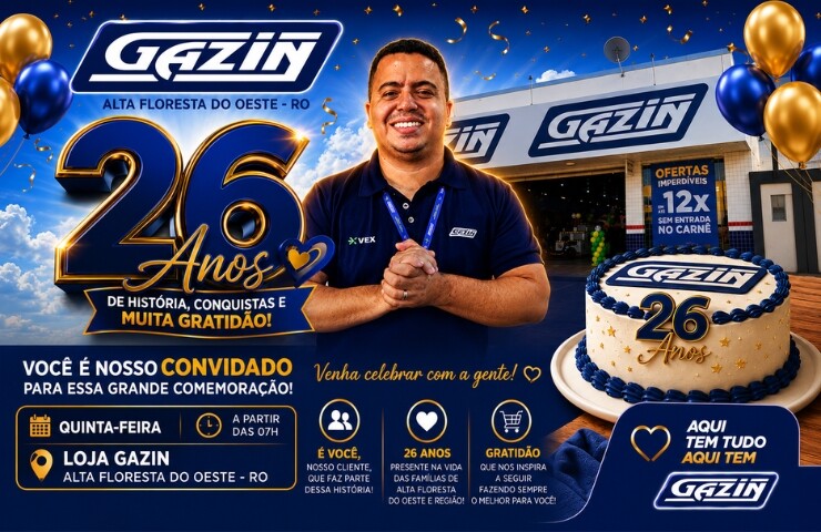 Gazin Alta Floresta celebra 26 anos com grande festa, ofertas especiais nesta quinta sexta e sábado!