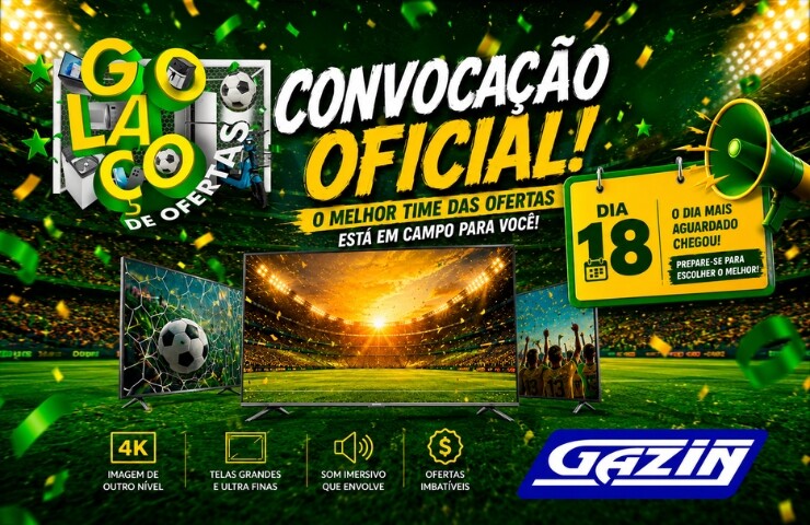 Gazin entra em campo com mega feirão de ofertas nesta segunda feira dia 18 de maio