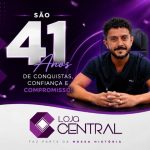Começa Hoje sexta-feira 29 a comemoração dos 41 Anos da Loja Central, confira!