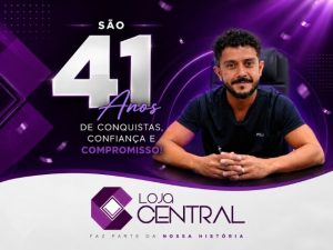 Começa Hoje sexta-feira 29 a comemoração dos 41 Anos da Loja Central, confira!