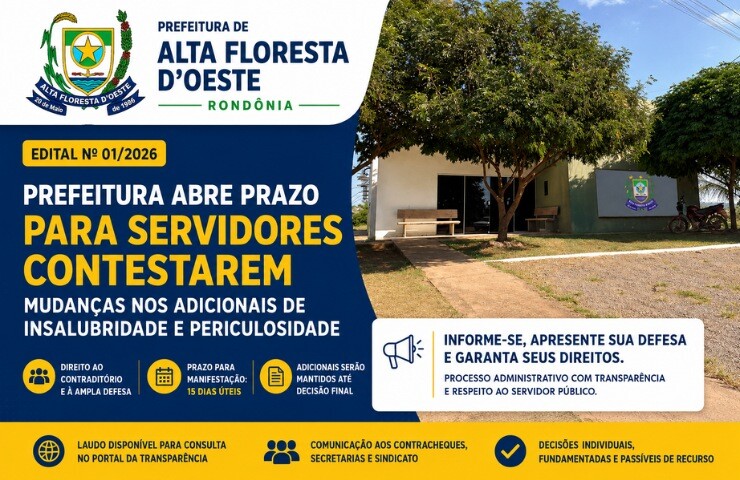 Prefeitura de Alta Floresta abre prazo para servidores contestarem mudanças em adicionais de insalubridade e periculosidade