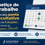 Justiça do Trabalho decreta ponto facultativo no dia 5 de junho, após feriado de Corpus Christi
