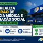 INSS realiza mutirão de perícia médica e avaliação social neste fim de semana em Rondônia