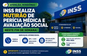 INSS realiza mutirão de perícia médica e avaliação social neste fim de semana em Rondônia