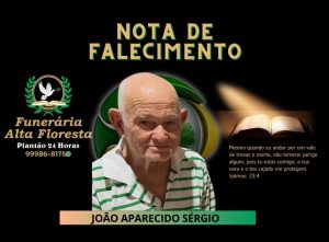Funerária Alta Floresta comunica o falecimento do Senhor João Aparecido Sérgio
