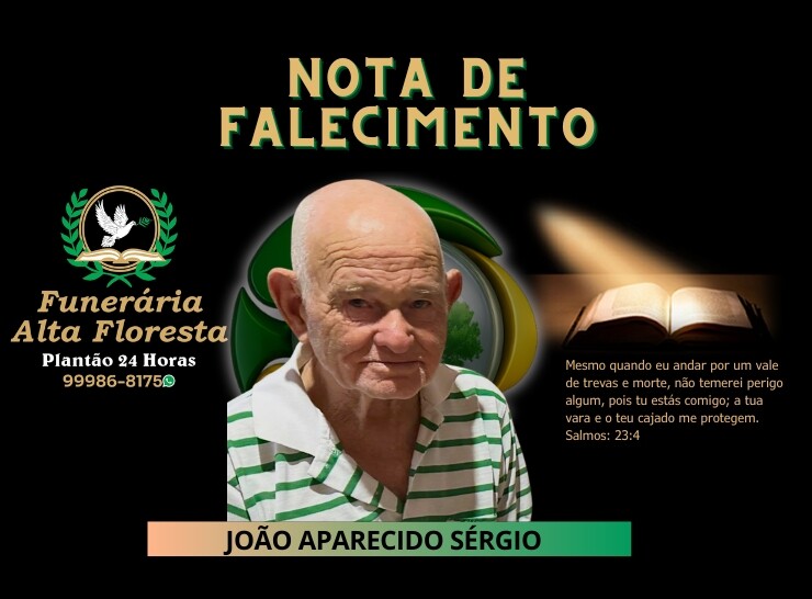 Funerária Alta Floresta comunica o falecimento do Senhor João Aparecido Sérgio