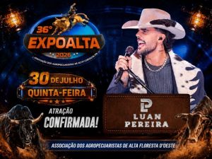 Luan Pereira é confirmado na 36ª Expoalta 2026 em Alta Floresta d’Oeste