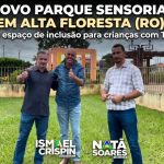 Alta Floresta do Oeste (RO) ganhará um novo Parque Sensorial destinado a crianças com TEA