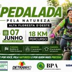 5ª Pedalada Pela Natureza será realizada no dia 7 de junho em Alta Floresta D’Oeste