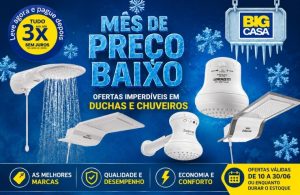 Big Casa lança “Mês de Preço Baixo” com ofertas especiais em duchas e chuveiros até o fim de junho