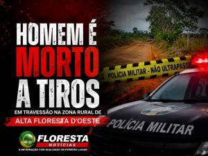 Urgente: Homem é morto a tiros em travessão na zona rural de Alta Floresta D'Oeste