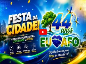 Veja a Programação da Festa da Cidade, dos 44 Anos de Alta Floresta D´Oeste
