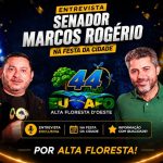 Entrevista com Senador Marcos Rogério na  Festa da Cidade, 44 Anos de Alta Floresta D´Oeste