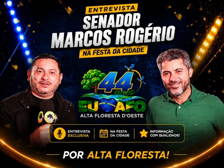 Entrevista com Senador Marcos Rogério na  Festa da Cidade, 44 Anos de Alta Floresta D´Oeste