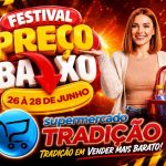 🚨Festival de preços baixos aqui no Supermercado Tradição🔥🚨