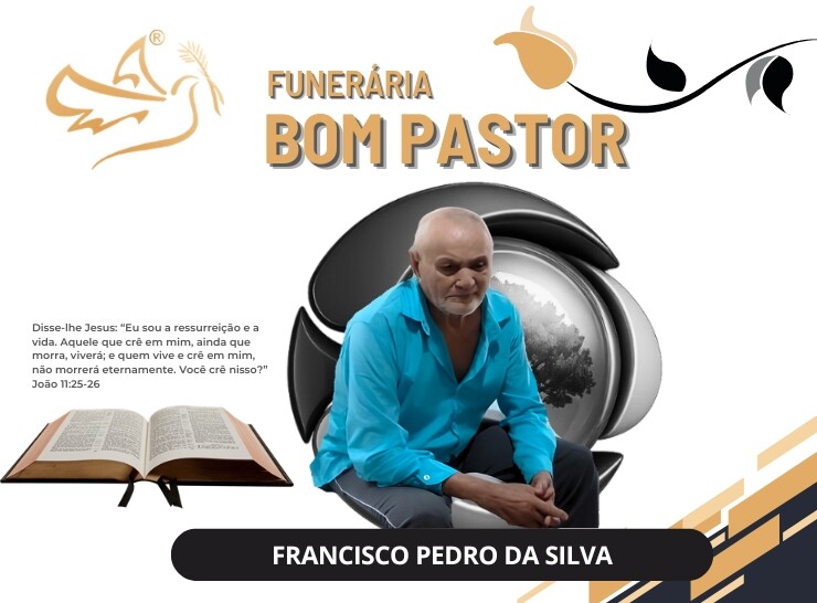 Funerária Bom Pastor comunica o falecimento de Francisco Pedro da Silva