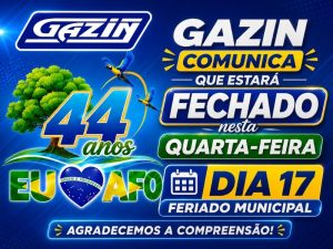 Gazin comunica que estará fechada nesta quarta-feira dia 17, feriado municipal 44 Anos de Alta Floresta