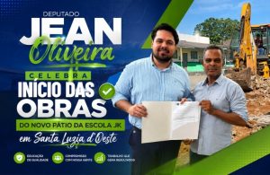 Jean Oliveira comemora início das obras do novo pátio da Escola JK em Santa Luzia d'Oeste